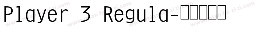 Player 3 Regula字体转换